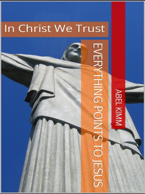 Title details for Everything Points to Jesus by abel Kimm - Available